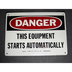 Danger Sign‎ "This Equipment Starts Automatically" 14"X10" Metal Wall Mounted